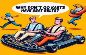 Image showing a go-kart with a driver wearing a seat belt, highlighting safety measures in go-karting. Text reads "Do Go Karts Have Seat Belts?" in bold. 